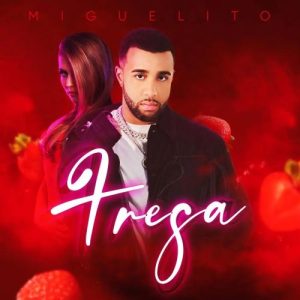 Miguelito – Fresa